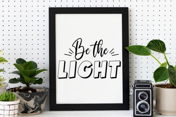 Be the Light_Inspirational Svg Vector Graphics for Print Templates