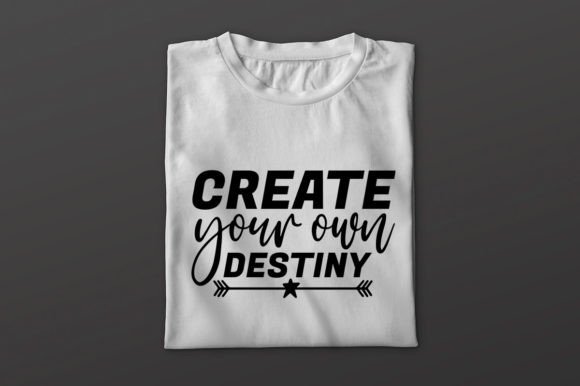 Create Your Own Destiny_Svg Vector for Print Templates and Graphics