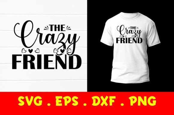 The Crazy Friend_Svg Vector Graphics for Print Templates and Creative Projects